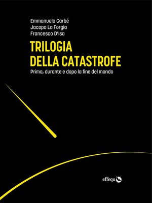 cover image of Trilogia della catastrofe